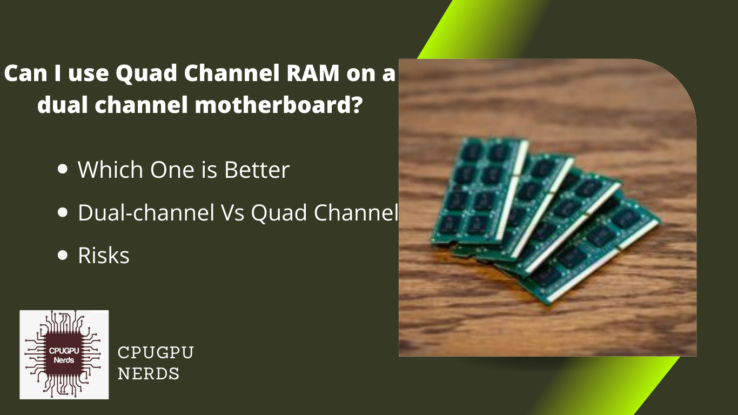 Can I use Quad Channel RAM on a dual channel motherboard?