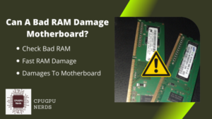 Can A Bad RAM Damage Motherboard? NO, BUT....