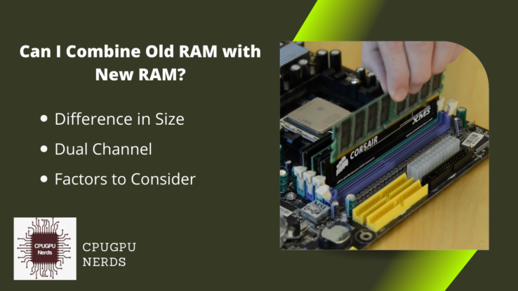 Can I combine Old RAM with New RAM?