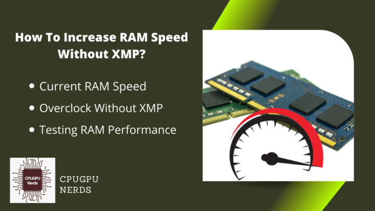 How To Increase RAM Speed Without XMP? | cpugpunerds.com