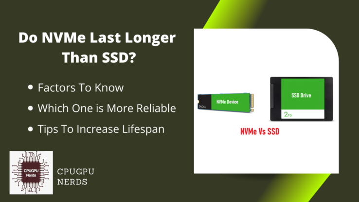 Do NVMe Last Longer Than SSD? Answered