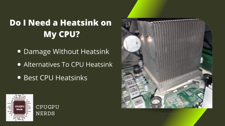 Do I Need a Heatsink on My CPU?