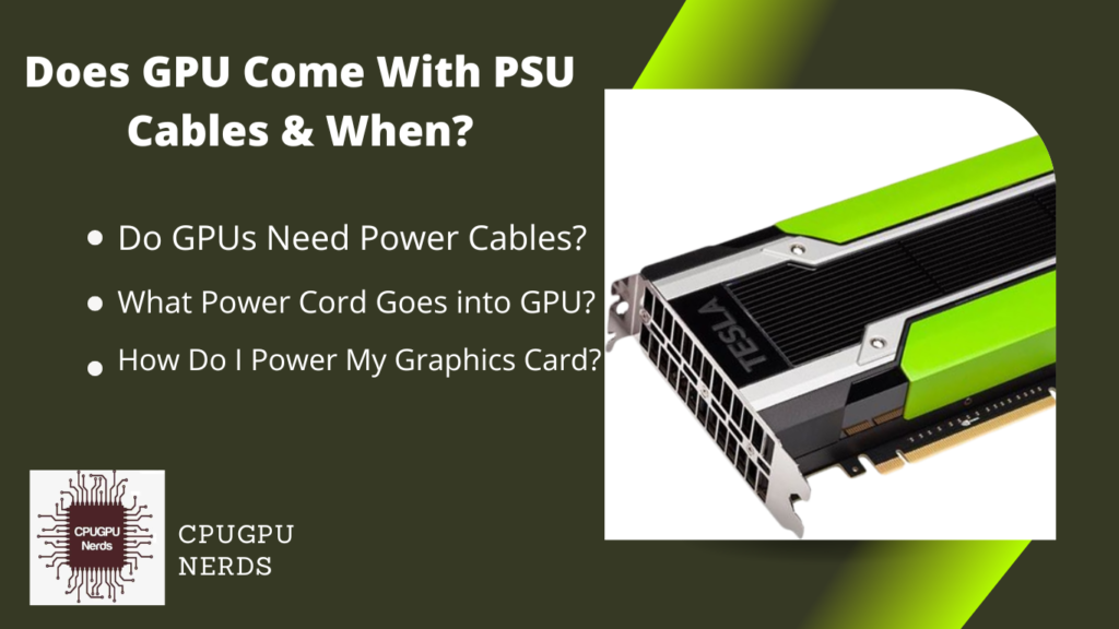 Does GPU Come With PSU Cables & When? | cpugpunerds.com