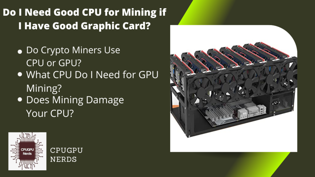 Do I Need Good CPU for Mining if I Have Good Graphic Card?
