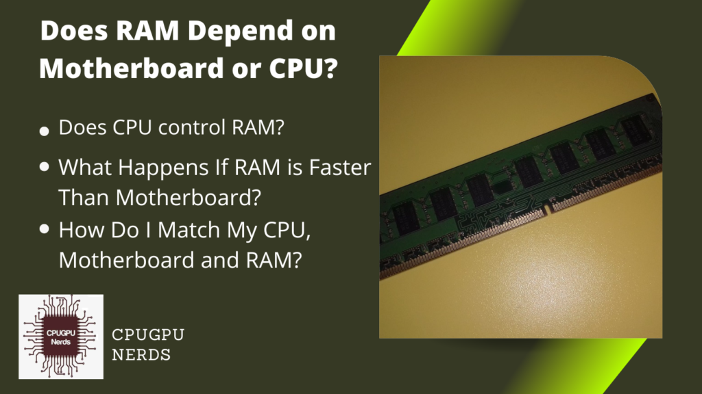 Does RAM Depend on Motherboard or CPU?