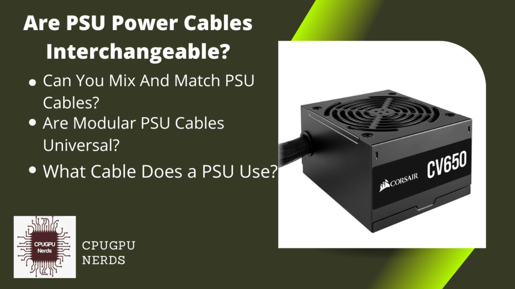 Are PSU Power Cables Interchangeable?