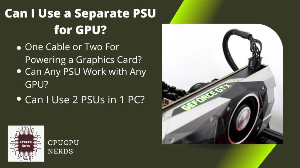 Can I Use a Separate PSU for GPU? | cpugpunerds.com