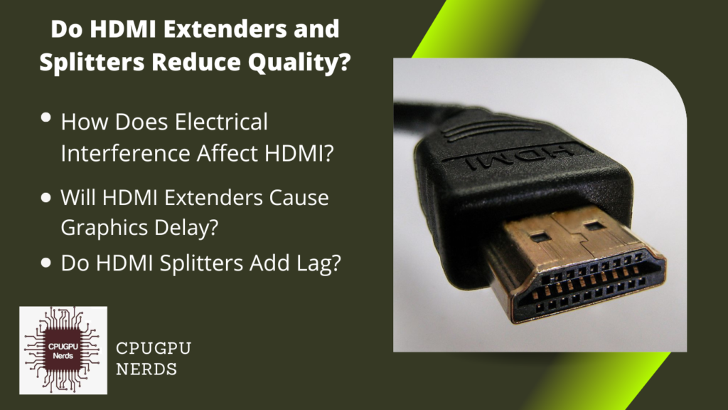 Do HDMI Extenders and Splitters Reduce Quality?
