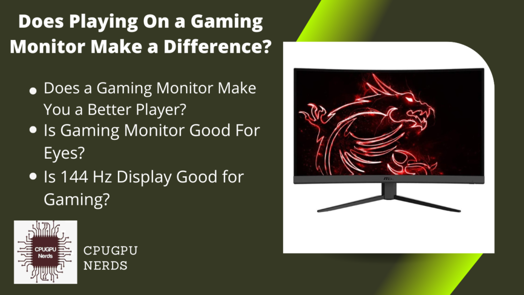 Does Playing On a Gaming Monitor Make a Difference? | cpugpunerds.com