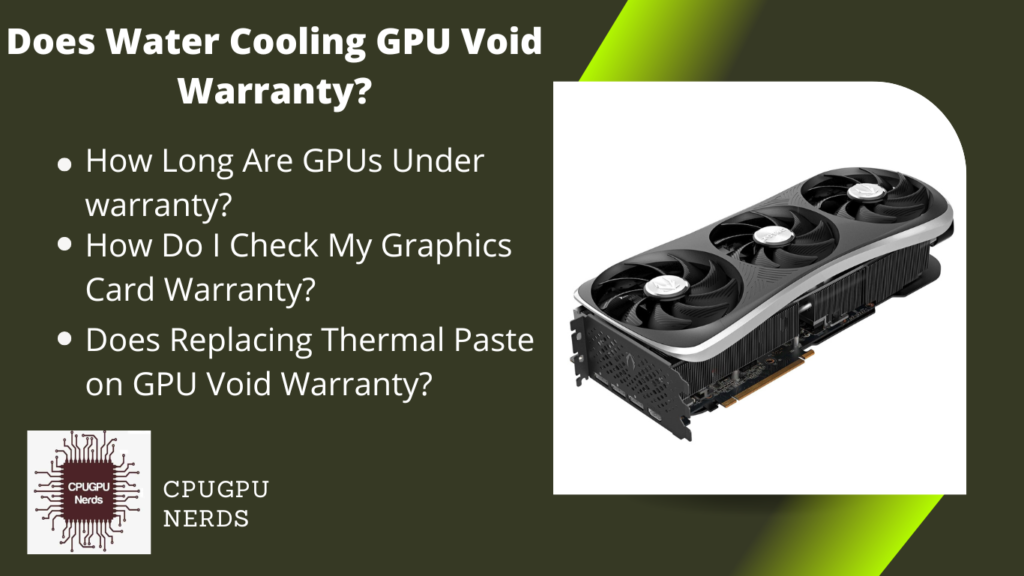 Does Water Cooling GPU Void Warranty?
