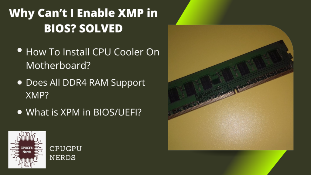 Why Can’t I Enable XMP in BIOS? SOLVED | cpugpunerds.com