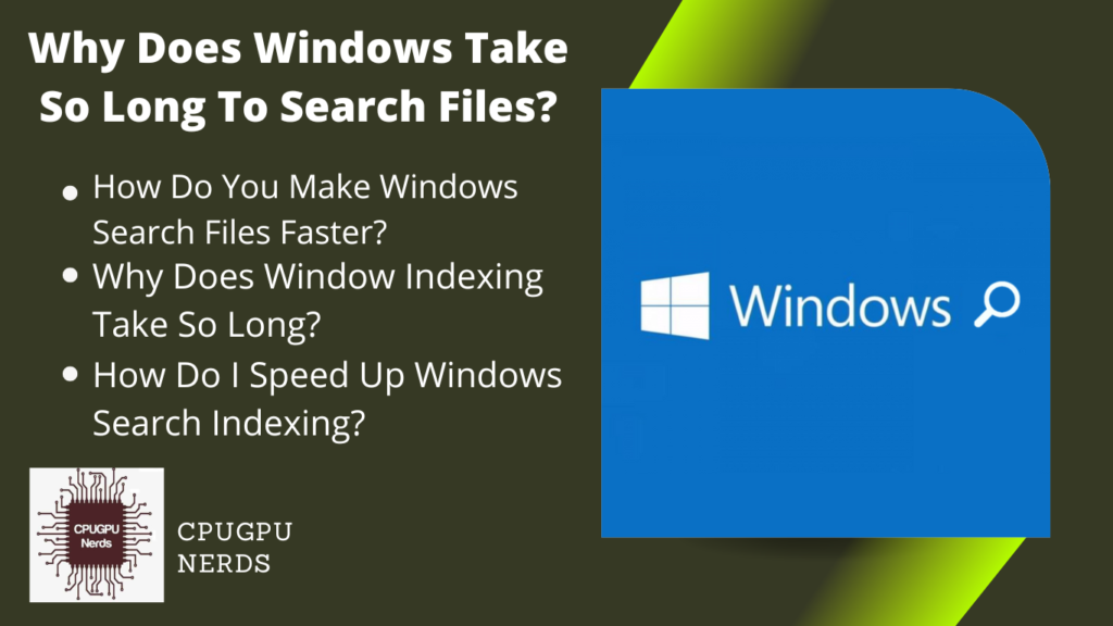 Why Does Windows Take So Long To Search Files?