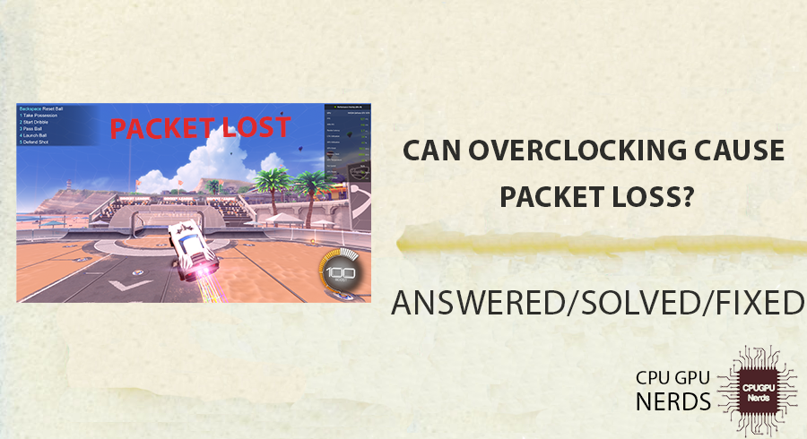 Can Overclocking Cause Packet Loss? Answered