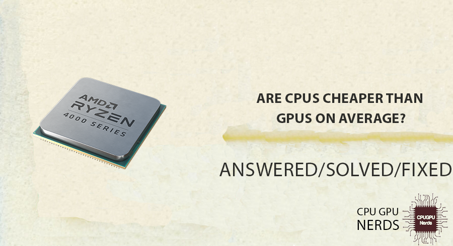 Are CPUs Cheaper Than GPUs On Average?