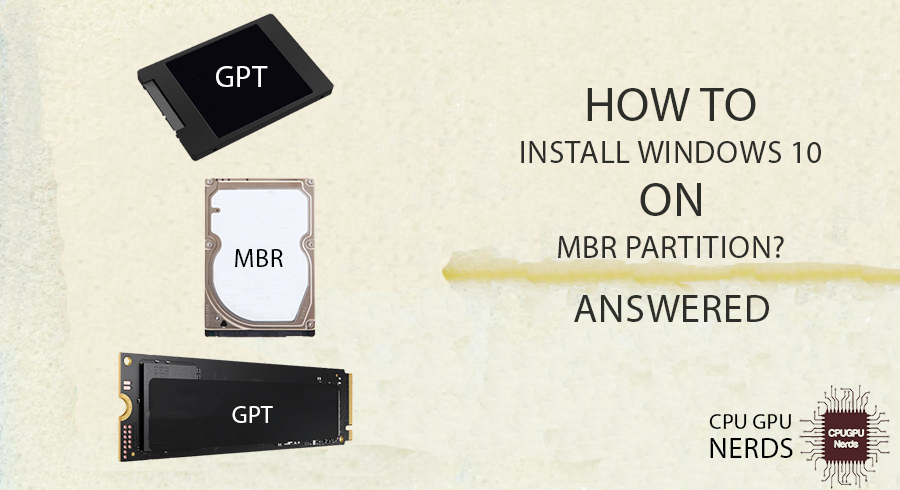 How To Install Windows 10 on MBR Partition? | Cpugpunerds.com