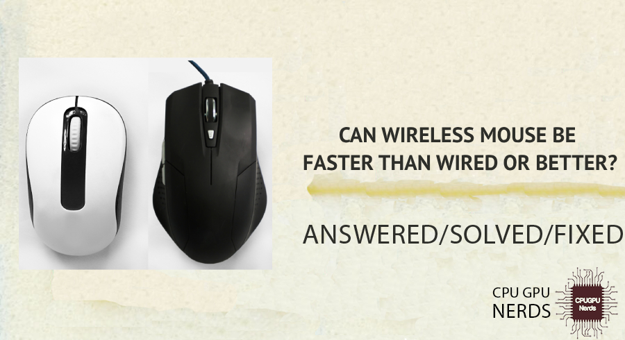 Can Wireless Mouse be Faster Than Wired or Better? | cpugpunerds.com