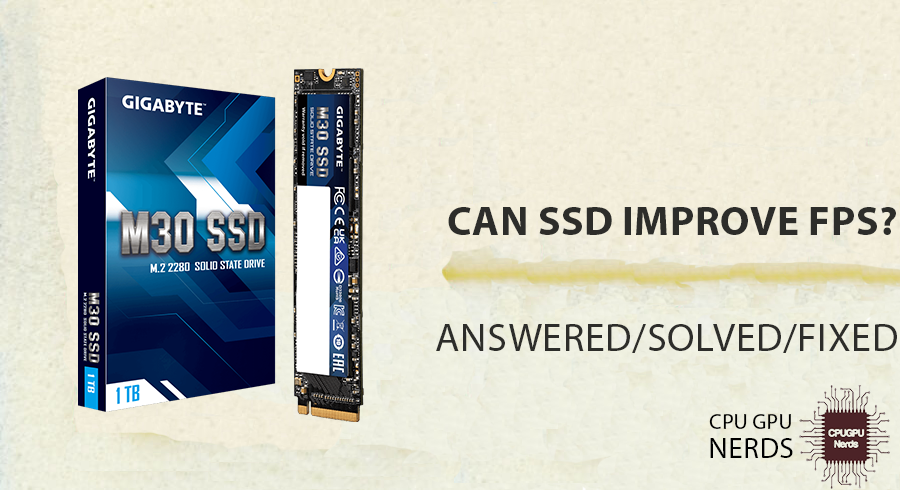Can SSD Improve FPS? | cpugpunerds.com