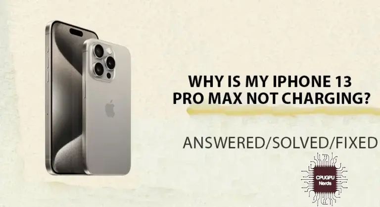 Why Is My iPhone 13 Pro Max Not Charging